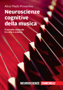 Copertina  Neuroscienze cognitive della musica : il cervello musicale tra arte e scienza