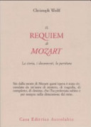 Copertina  Il Requiem di Mozart : la storia, i documenti, la partitura
