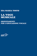 Copertina  La voce musicale : orientamenti per l'educazione vocale