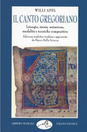 Copertina  Il canto gregoriano : liturgia, storia, notazione, modalità e tecniche compositive