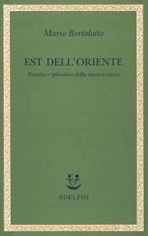 Copertina  Est dell'Oriente : nascita e splendore della musica russa