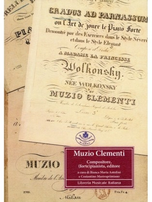Copertina  Compositore, (forte)pianista, editore; Muzio Clementi; a cura di Bianca Maria Antolini e Costantino Mastroprimiano; LIM