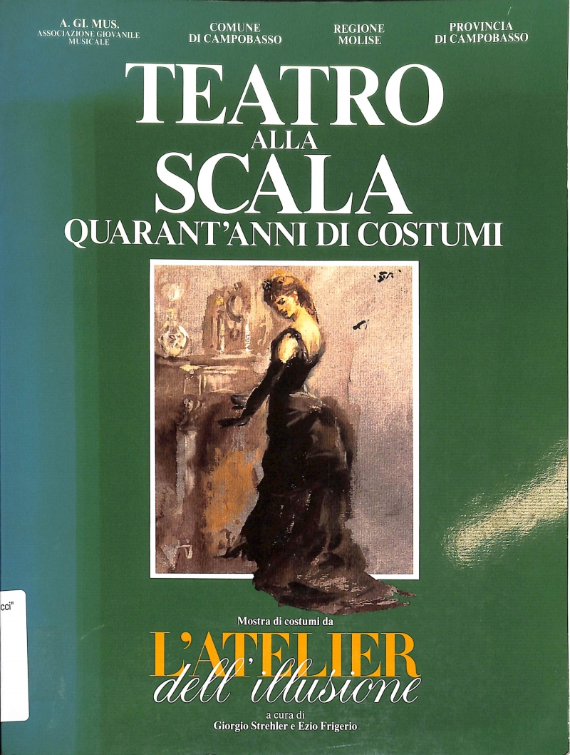 Copertina  Teatro alla Scala : quarant'anni di costumi : mostra di costumi da l'atelier dell'illusione