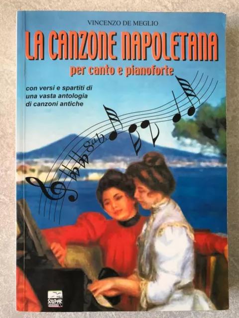 Copertina  La canzone napoletana : per canto e pianoforte : con versi e spartiti di una vasta antologia di canzoni antiche